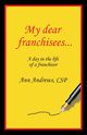 My Dear Franchisees, Andrews Ann