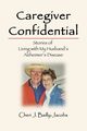 Caregiver Confidential, Bailly-Jacobs Cheri J.