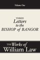 Three Letters to the Bishop of Bangor, Volume 1, Law William