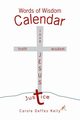 Words of Wisdom Calendar, Kelly Carole Deffes