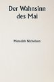 Der Wahnsinn des Mai, Nicholson Meredith