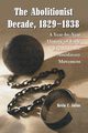 The Abolitionist Decade, 1829-1838, Julius Kevin C.