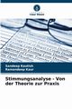 Stimmungsanalyse - Von der Theorie zur Praxis, Kautish Sandeep
