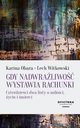 Gdy nadwraliwo wystawia rachunki, Obara Karina, Witkowski Lech