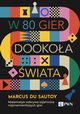 W 80 gier dookoa wiata., Sautoy Marcus