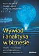 Wywiad i analityka w biznesie, Herman Piotr, abuz Pawe, Safjaski Tomasz