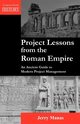 Project Lessons from the Roman Empire, Manas Jerry