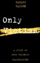 Only Victims, Vaughn Robert