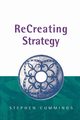 ReCreating Strategy, Cummings Stephen