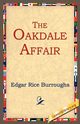 The Oakdale Affair, Burroughs Edgar Rice