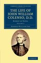 The Life of John William Colenso, D.D. - Volume 2, Cox George William