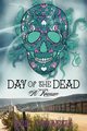Day of the Dead-A Romance, Orrantia Erik