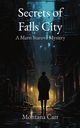Secrets of Falls City, Carr Montana
