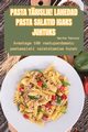 PASTA TIUSLIK! LAHEDAD PASTA SALATID IGAKS JUHTUKS, Marika Petrova