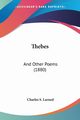 Thebes, Larned Charles S.