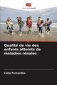 Qualit de vie des enfants atteints de maladies rnales, Fernandes Ctia
