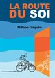 La Route du Soi, Gregoire Philippe