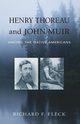 Henry Thoreau and John Muir Among the Native Americans, Fleck Richard F.