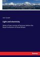 Light and electricity, Tyndall John