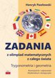 Zadania z olimpiad matematycznych z caego wiata, Pawowski Henryk