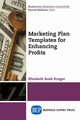 Marketing Plan Templates for Enhancing Profits, Rush Kruger Elizabeth
