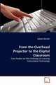 From the Overhead Projector to the Digital Classroom, Marinho Robson