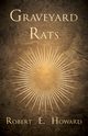 Graveyard Rats, Howard Robert E.