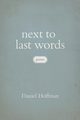 Next to Last Words, Hoffman Daniel