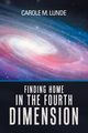 Finding Home in the Fourth Dimension, Lunde Carole M.