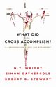 What Did the Cross Accomplish?, Wright N. T.