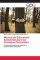 Manual de Educacin Ambiental para los Consejos Comunales, Len Gonzlez Hilda Josefina