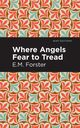 Where Angels Fear to Tread, Forster E. M.