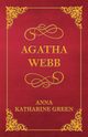Agatha Webb, Green Anna Katharine
