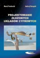 Projektowanie zoonych ukadw cyfrowych, Pawowski Marek, Skorupski Andrzej