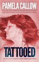 Tattooed, Callow Pamela