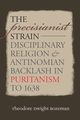 The Precisianist Strain, Bozeman Theodore Dwight