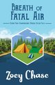 Breath of Fatal Air, Chase Zoey