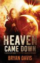 Heaven Came Down, Davis Bryan