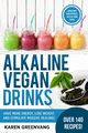 Alkaline Vegan Drinks, Greenvang Karen