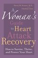 A Woman's Guide to Heart Attack Recovery, Kramer Harvey M.