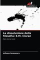 La dissoluzione della filosofia, tanasescu mihnea