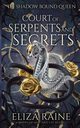 Court of Serpents and Secrets, Raine Eliza