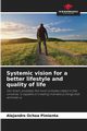 Systemic vision for a better lifestyle and quality of life, Ochoa Pimienta Alejandro