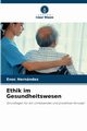 Ethik im Gesundheitswesen, Hernndez Enoc