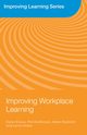 Improving Workplace Learning, Evans Karen