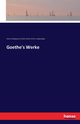 Goethe's Werke, Goethe Johann Wolfgang von