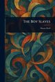 The Boy Slaves, Reid Mayne