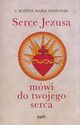 Serce Jezusa mwi do twojego serca, Hanusiak Boena Maria