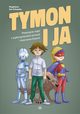 Tymon i ja, Gut-Orowska Magdalena