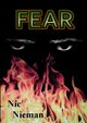 Fear, Nieman Nic